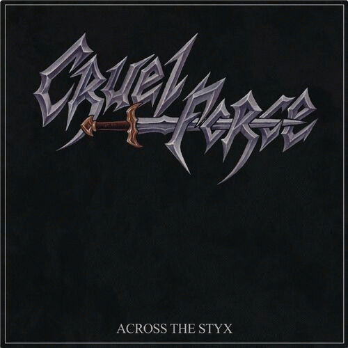 Cruel Force : Across the Styx